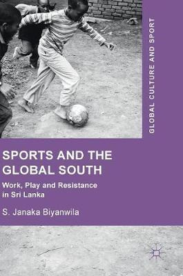 Libro Sports And The Global South : Work, Play And Resist...