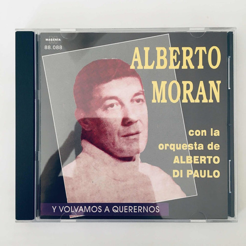 Alberto Moran - Y Volvamos A Querernos Cd Nuevo