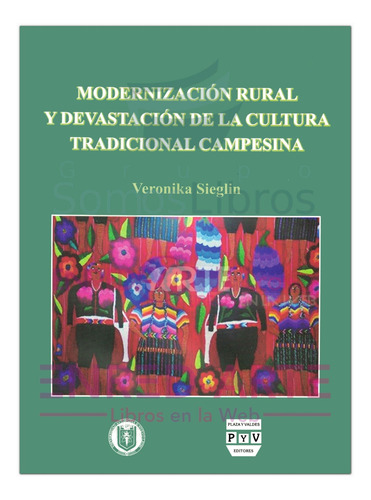 Modernización Rural Y Devastación De La Cultura Tradicional 