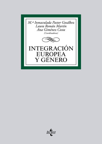 Integraciãâ³n Europea Y Gãâ©nero, De Pastor Gosálbez, Mª Inmaculada. Editorial Tecnos, Tapa Blanda En Español