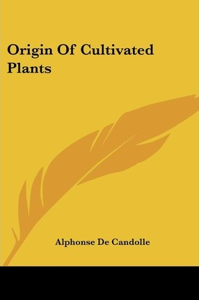 Libro Origin Of Cultivated Plants - Alphonse De Candolle