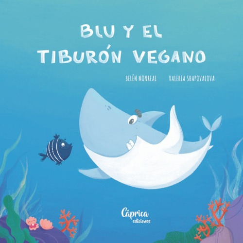 Blu Y El Tiburon Vegano, De Aa.vv. Editorial Caprica Ediciones, Tapa Dura En Español