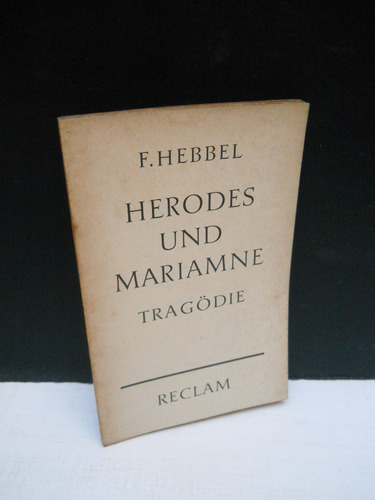 Friedrich Hebbel - Herodes Und Mariamne - En Alemán