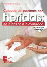 Libro Cuidado Del Paciente Con Heridas:. De Lo Básico A Lo A