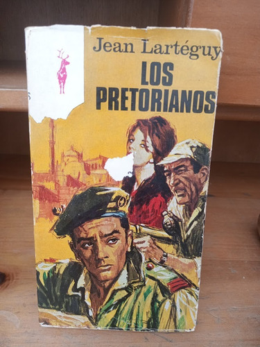 Los Pretorianos. Jean Lartéguy.