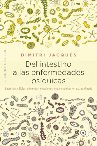 Del Intestino A Las Enfermedades Psíquicas (libro Original)