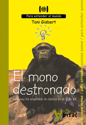 Libro El Mono Destronado. Quã© Nos Ha Enseã±ado La Cienci...