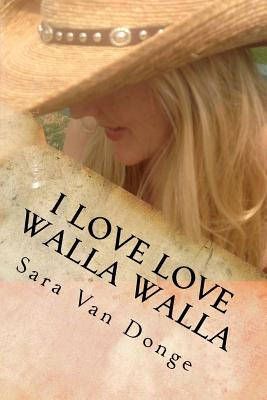 Libro I Love Love Walla Walla: Growing Up In The Town So ...