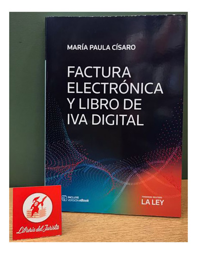 Factura Electrónica Y El Libros De Iva Digi Tal  - Císero, M
