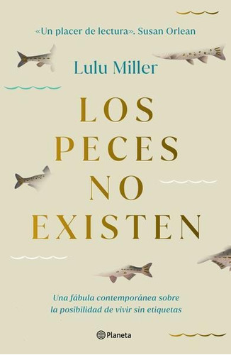 Los Peces No Existen, Autor Lulu Miller