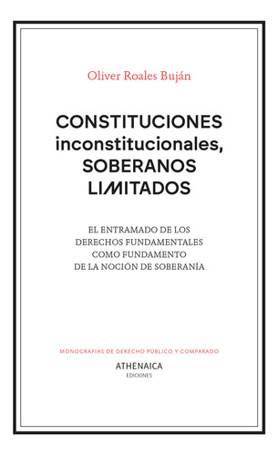 Libro Constituciones Inconstitucionales, Soberanos Limita...