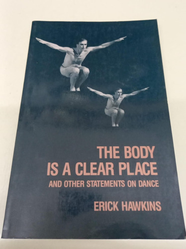 The Body Is A Clear Place * Hawkins Erick * Danza