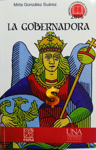 La Gobernadora: La Gobernadora, de Mirta González Suárez. Serie 9977654850, vol. 1. Editorial CORI-SILU, tapa blanda, edición 2017 en español, 2017