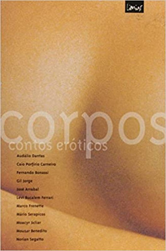 CORPOS - CONTOS EROTICOS, de DANTAS / CARNEIRO. Editorial LIMIAR, tapa mole en português