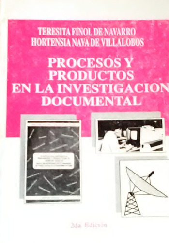 Proceso Y Productos En La Investigacion Documental 