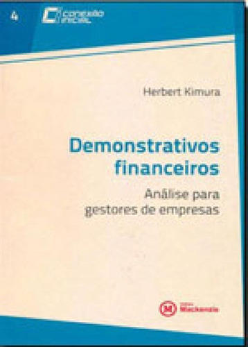 Demonstrativos Financeiros: Analise Para Gestores De Empresa, De Kimura, Herbert. Editora Mackenzie, Capa Mole, Edição 1ª Edição - 2013 Em Português