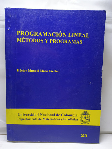 Programación Lineal: Métodos Y Programas