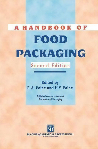 A Handbook Of Food Packaging, De Frank A. Paine. Editorial Springer Verlag New York Inc, Tapa Blanda En Inglés