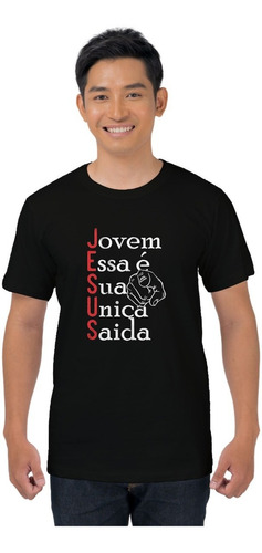 Camisa Cristã Jesus Jovem Sua Unica Saida Crist 011