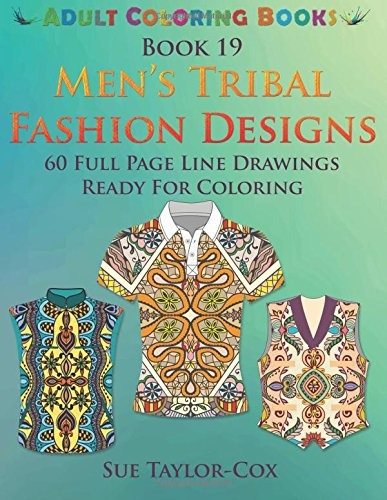 Mens Tribal Fashion Designs 60 Full Page Line Drawings Ready