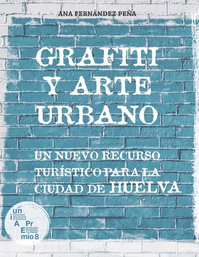 Libro Grafiti Y Arte Urbano - Fernandez Peã¿a, Ana