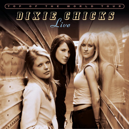 Dixie Chicks  Top Of The World Tour  Live Cd (nuevo)