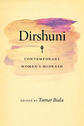 Dirshuni - Contemporary Women's Midrash, De Tamar Biala. Editorial Brandeis University Press, Tapa Dura En Inglés