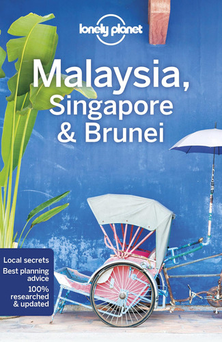 Lonely Planet Malasia, Singapur Y Brunei (guía De Viaje)