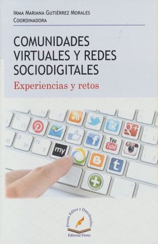 Comunidades Virtuales Y Redes Sociodigitales. Experiencias