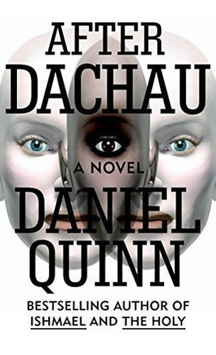 After Dachau - Quinn, Daniel, de Quinn, Daniel. Editorial Steerforth en inglés