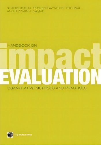 Handbook On Impact Evaluation : Quantitative Methods And Pr, De Shahidur R. Khandker. Editorial World Bank Publications En Inglés
