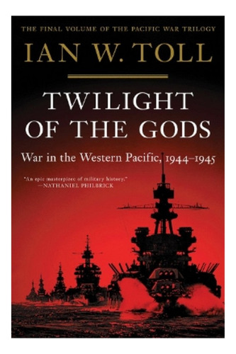 Twilight Of The Gods - Ian W. Toll. Eb7