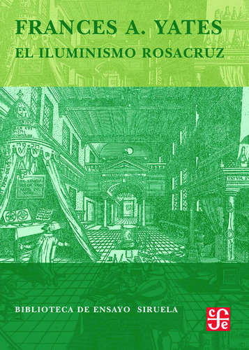 El Iluminismo Rosacruz  -  Yates, Frances A.