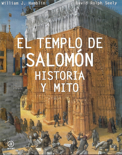 El Templo De Salomón Historia Y Mito William J. Hamblin Akal
