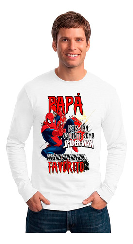 Polera Manga Larga Papa Eres Valiente Como Spiderman Araña