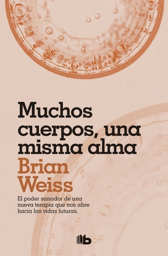 Muchos Cuerpos Misma Alma - Weiss - B Bolsillo - Libro *