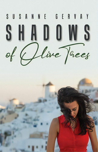 Shadows Of Olive Trees, De Gervay, Susanne. Editorial Lightning Source Inc, Tapa Blanda En Inglés