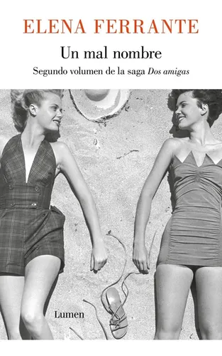 Un Mal Nombre - Dos Amigas 2 - Ferrante - Lumen