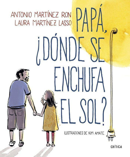 Libro: Papá, ¿dónde Se Enchufa El Sol?. Martínez Ron, Antoni