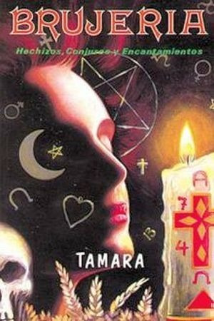 Libro Brujería Hechizos Conjuros Y Encantamientos De Tamara