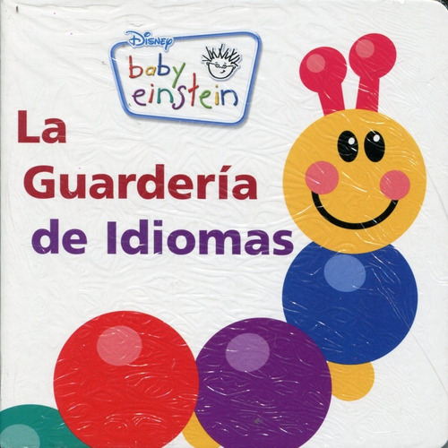 Guarderia De Idiomas, La: Baby Einstein, De Disney. Editorial Disney, Edición 1 En Español