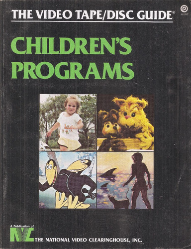 Childrens Programs The Video Tape Disc Guide National Video