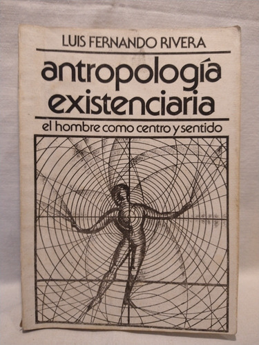 Antropología Existenciaria - L. F. Rivera - Ed. Guadalupe 