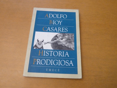 Adolfo Bioy Casares. Historia Prodigiosa