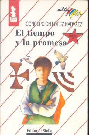 Concepción López Narvaez: El Tiempo Y La Promesa