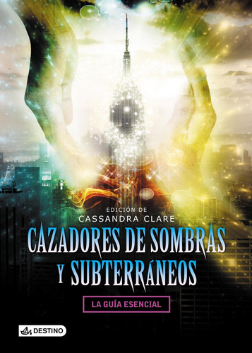 Cazadores De Sombras Y Subterráneos De Cassandra Clare