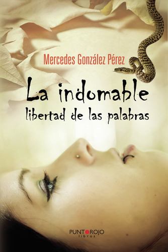 La Indomable Libertad De Las Palabras