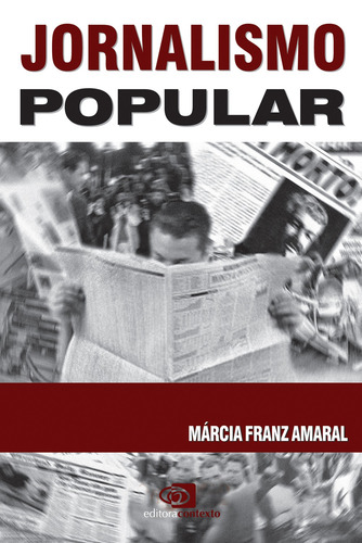 Jornalismo popular, de Amaral, Marcia Franz. Editorial Contexto, capa mole em português, 2006