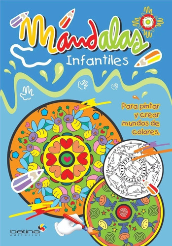 Libro Mandalas Infantiles Mundo De Colores Betina Editorial