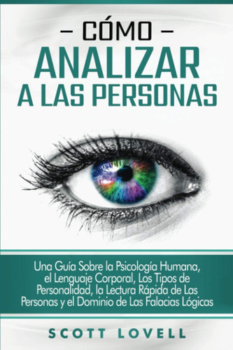 Libro: Cómo Analizar A Las Personas: Una Guía Sobre La Psico